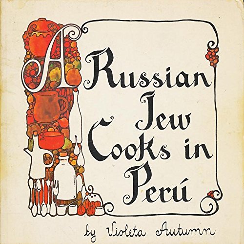 Immagine dell'editore per A Russian Jew cooks in Peru venduto da Books From The Bayou
