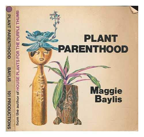 9780912238616: Maggie Baylis on Practicing Plant Parenthood