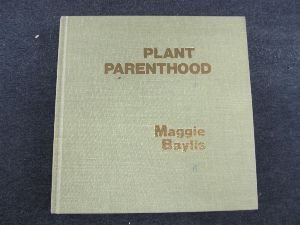 Stock image for Maggie Baylis on Practicing Plant Parenthood for sale by Your Online Bookstore