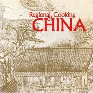 Imagen de archivo de Regional Cooking of China a la venta por Better World Books