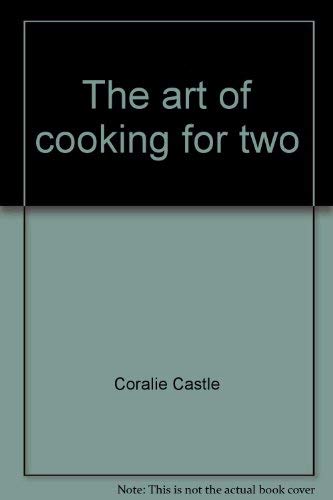 Stock image for The art of cooking for two for sale by Red's Corner LLC