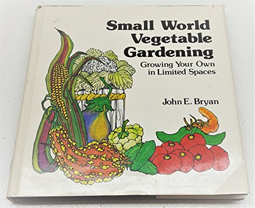 Imagen de archivo de Small world vegetable gardening a la venta por HPB-Diamond