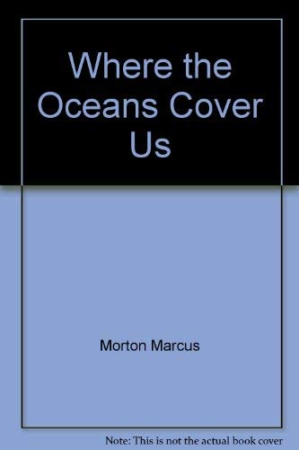 Beispielbild fr Where the Ocean Covers Us zum Verkauf von The Warm Springs Book Company