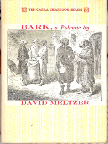 Bark, a Polemic (Number Six - Yes! Capra Chapbook Series)