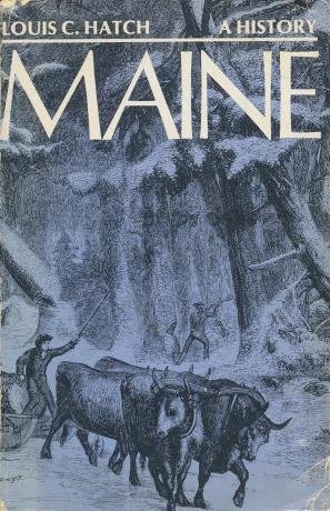 Stock image for Maine: A history : a facsimile of the 1919 edition for sale by CorgiPack