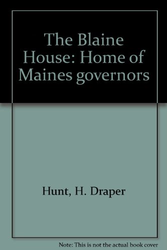 Stock image for The Blaine House: Home of Maine's Governors for sale by General Eclectic Books