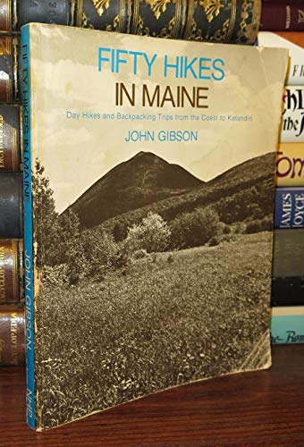 Imagen de archivo de Fifty Hikes in Maine: Day Hikes and Backpacking trips from the Coast to Katahdin a la venta por Wonder Book