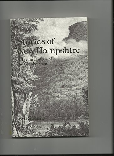 Stock image for Stories of New Hampshire: Living History of the Granite State for sale by Front Cover Books