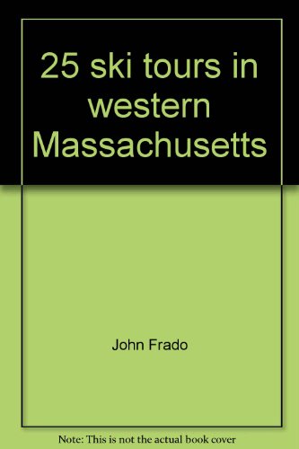 Beispielbild fr 25 ski tours in western Massachusetts zum Verkauf von Wonder Book