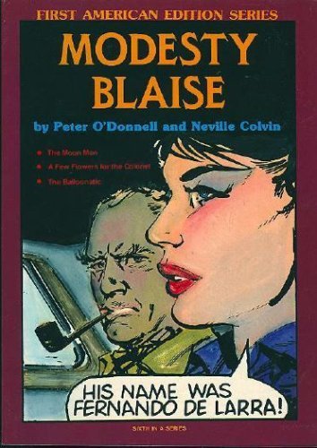 Imagen de archivo de Modesty Blaise: The Moon Man, a Few Flowers for the Colonel, the Balloonatic (The Comic Strip Series) a la venta por Wonder Book