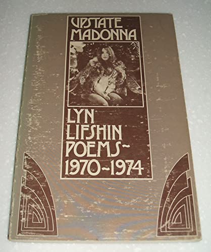 Beispielbild fr Upstate Madonna : poems, 1970-1974 zum Verkauf von Daniel Montemarano