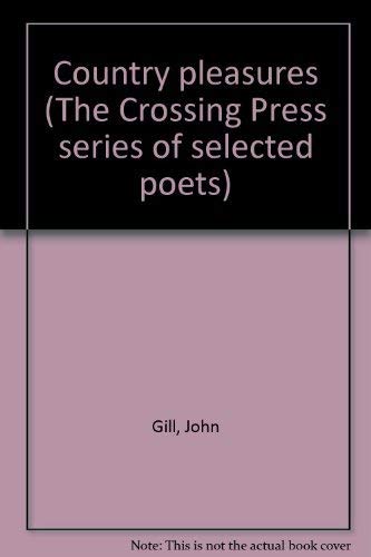 9780912278605: Country pleasures (The Crossing Press series of selected poets)