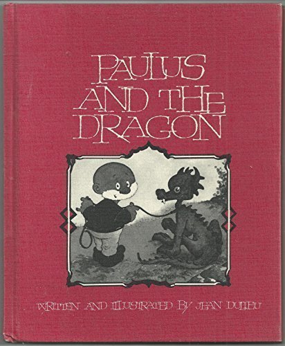 Paulus and the dragon (9780912278964) by Jean Dulieu; Vivien Visser