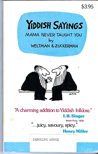 Beispielbild fr Yiddish Sayings Mama Never Taught You zum Verkauf von Firefly Bookstore