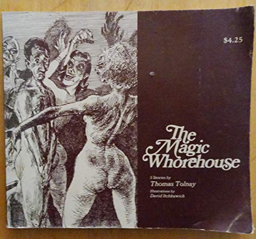 Stock image for THE MAGIC WHOREHOUSE for sale by David H. Gerber Books (gerberbooks)