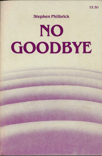No Goodbye (9780912292687) by Philbrick, Stephen