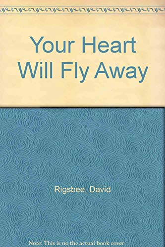 Stock image for Your Heart Will Fly Away for sale by Bookmans