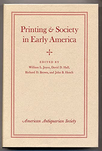 Beispielbild fr Printing and Society in Early America zum Verkauf von Windows Booksellers