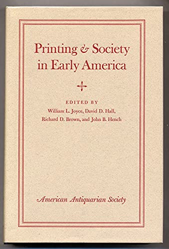 Imagen de archivo de Printing and Society in Early America a la venta por Windows Booksellers