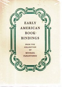 Stock image for Early American Bookbindings from the Collection of Michael Papantonio for sale by HPB-Red