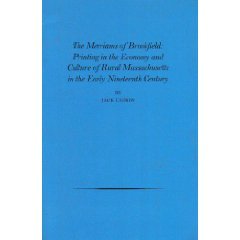 The Merriams of Brookfield: Printing in the Economy and Culture of Rural Massachusetts in the Early Nineteenth Century (9780912296845) by Larkin, Jack