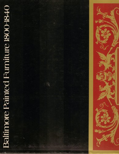 Baltimore Painted Furniture 1800 - 1840 (ISBN: 0912298251)