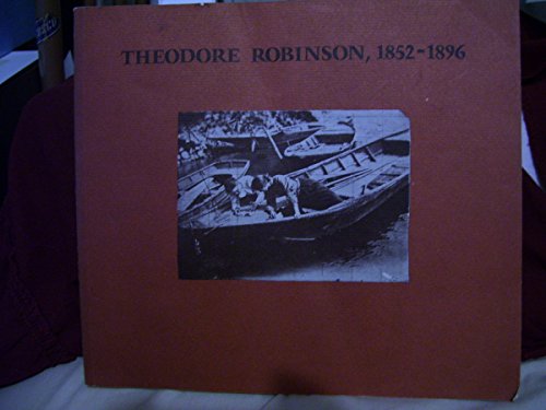 9780912298337: Theodore Robinson 1852-1896