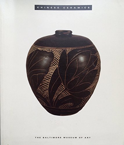Stock image for Chinese Ceramics from the Collection of the Baltimore Museum of Art for sale by THE OLD LIBRARY SHOP