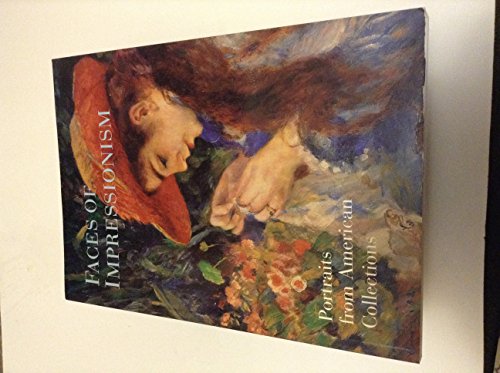 Imagen de archivo de Faces of Impressionism : Portraits from American Collections a la venta por Better World Books