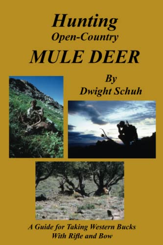 Beispielbild fr Hunting Open Country Mule Deer: A Guide for Taking Western Bucks With Rifle and Bow zum Verkauf von Goodwill Books