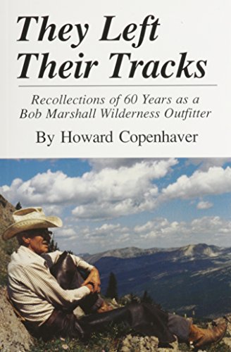 Beispielbild fr They Left Their Tracks: Recollections of 60 Years as a Bob Marshall Wilderness Outfitter zum Verkauf von BooksRun