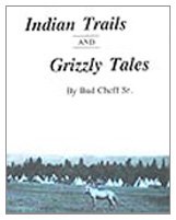 Imagen de archivo de Indian Trails and Grizzly Tales a la venta por Decluttr