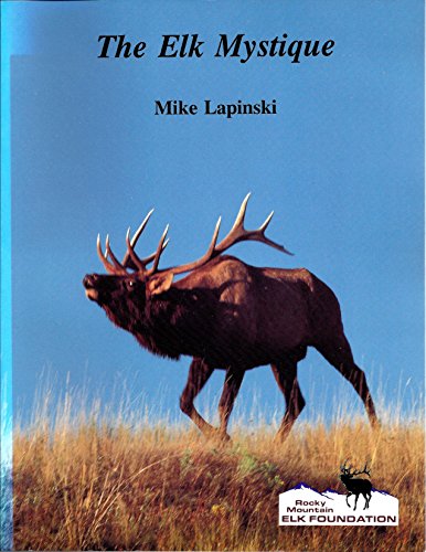 Stock image for The Elk Mystique for sale by SecondSale