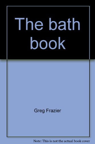 9780912300375: The bath book