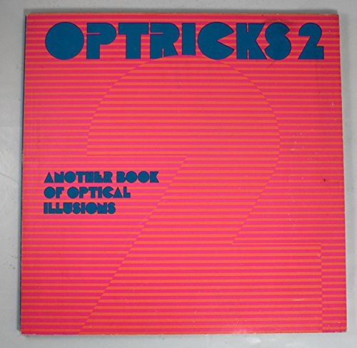 Beispielbild fr Optricks 2: Optical Illusions in Art zum Verkauf von M & M Books