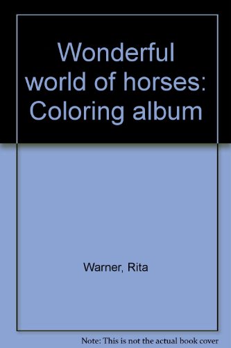 Stock image for Wonderful world of horses: Coloring album for sale by Solr Books