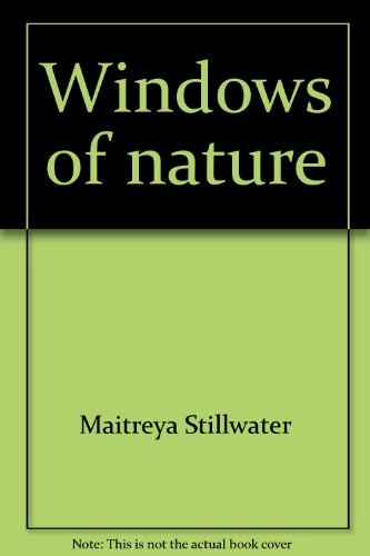 Windows of nature: A story-coloring book (9780912300900) by Stillwater, Maitreya