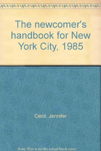 Beispielbild f�r The newcomer's handbook for New York City, 1985 zum Verkauf von Robinson Street Books, IOBA