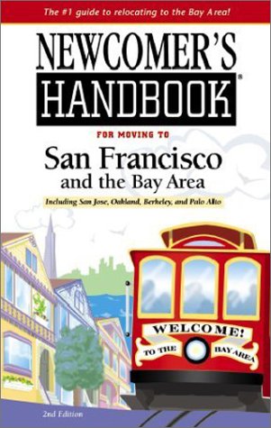 9780912301464: Newcomer's Handbook for Moving to San Francisco and the Bay Area: Including San Jose, Oakland, Berkeleyl, and Palo Alto