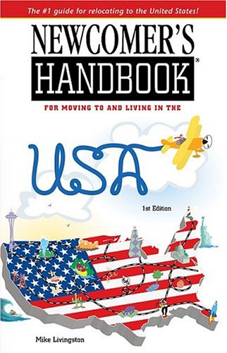 Stock image for Newcomer's Handbook For Moving To And Living In The Usa (Newcomer's Handbooks) for sale by SecondSale