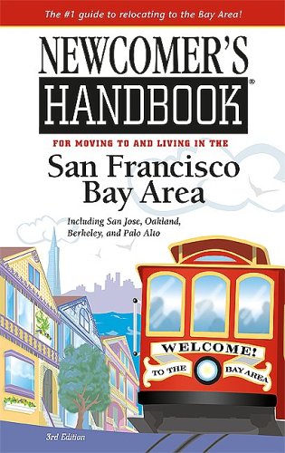 Beispielbild fr Newcomer's Handbook for Moving to And Living in the San Francisco Bay Area: Including San Jose, Oakland, Berkeley, And Palo Alto (Newcomer's Handboks) zum Verkauf von BookHolders