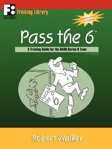 Stock image for Pass the 6: A Training Guide for the NASD Series 6 Exam for sale by SecondSale