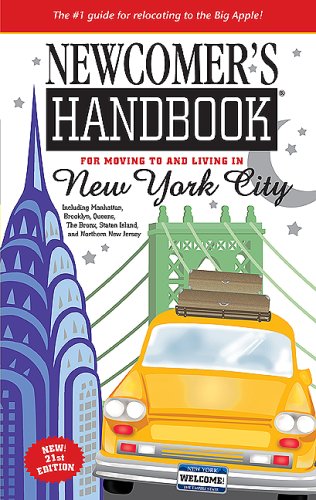 Beispielbild fr Newcomer's Handbook For Moving to and Living in New York City: Including Manhattan, Brooklyn, the Bronx, Queens, Staten Island, and Northern New Jersey zum Verkauf von ThriftBooks-Atlanta