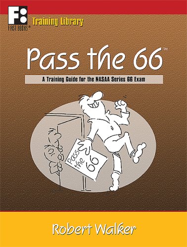 9780912301785: Pass the 66: A Training Guide for the NASAA Series 66 Exam