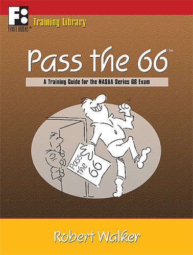 Stock-Bild f�r Pass the 66: A Training Guide for the NASAA Series 66 Exam