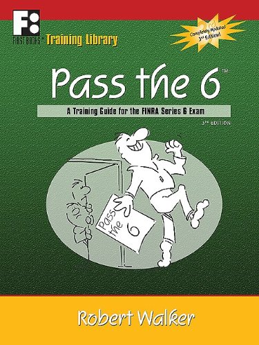 Pass the 6: A Training Guide for the FINRA Series 6 Exam (9780912301976) by Robert Walker