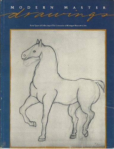 Stock image for Modern Master Drawings: Forty Years of Collecting at the University of Michigan Museum of Art for sale by Lowry's Books