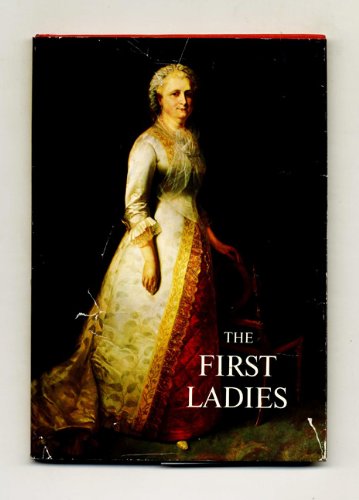 Beispielbild fr The First Ladies zum Verkauf von Half Price Books Inc.