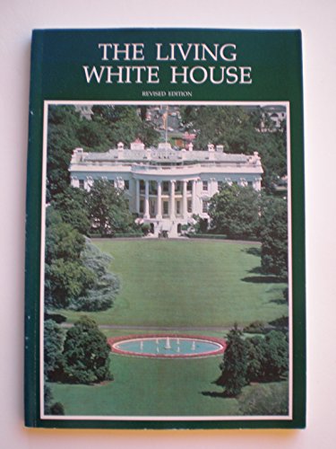 Stock image for The Living White House for sale by Better World Books