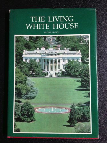 Stock image for The Living White House for sale by Top Notch Books